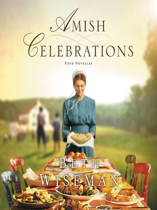 Title details for Amish Celebrations by Beth Wiseman - Wait list